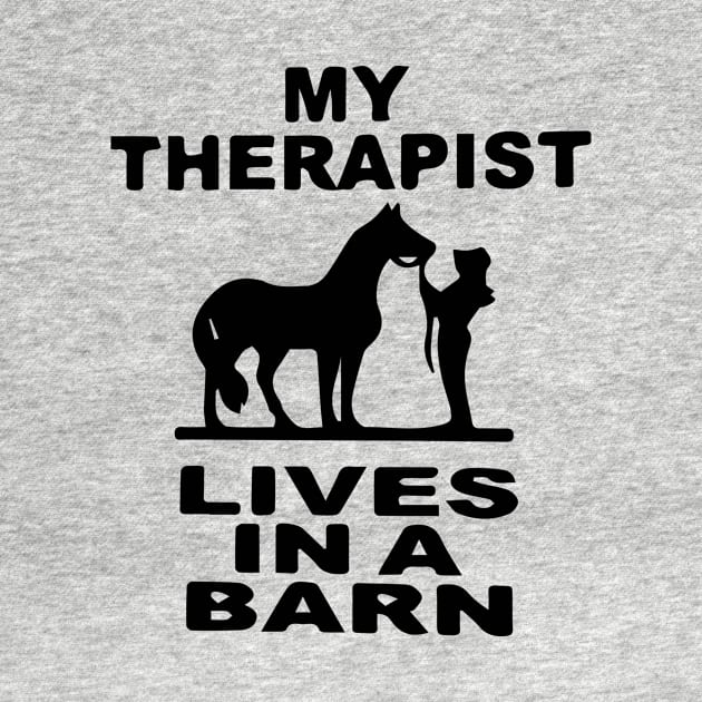 My Therapist Lives In A Barn -  Horse by blacckstoned